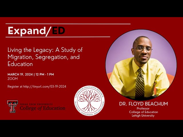 CIRCLE ExpandED | Dr. Floyd Beachum | Migration, Segregation, & Education