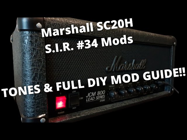Marshall SC20H S.I.R. #34 - TONES AND FULL DIY MOD GUIDE!!