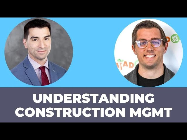 Understanding Construction Management with Lucas Lindsey