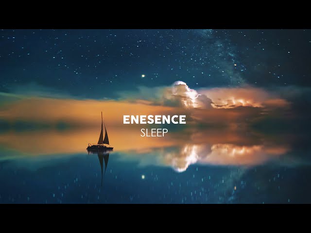 Enesence - Sleep (Official Audio)