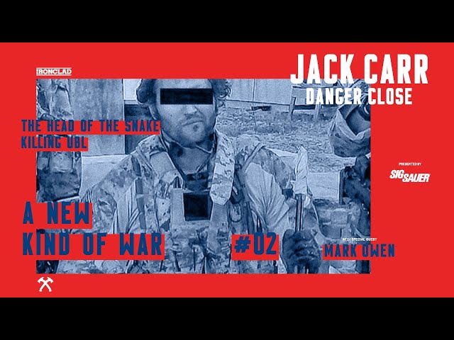Head of the Snake Part 2: A New Kind of War - Danger Close with Jack Carr