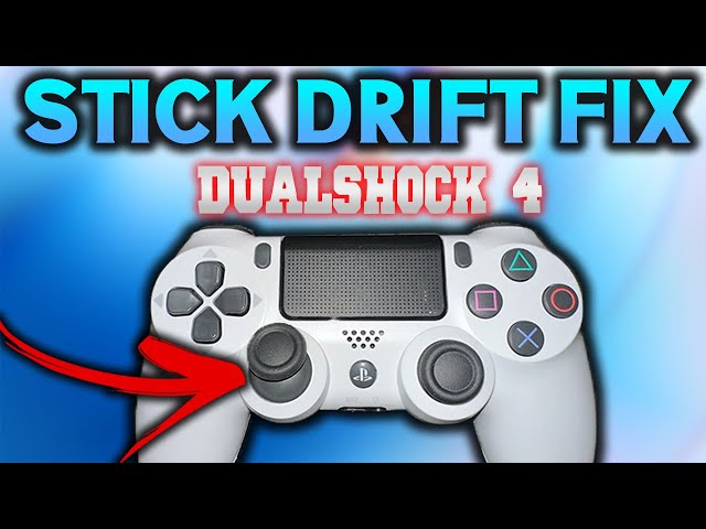 How to Easily Fix Stick Drift DualShock 4 Controller PS4 Analog