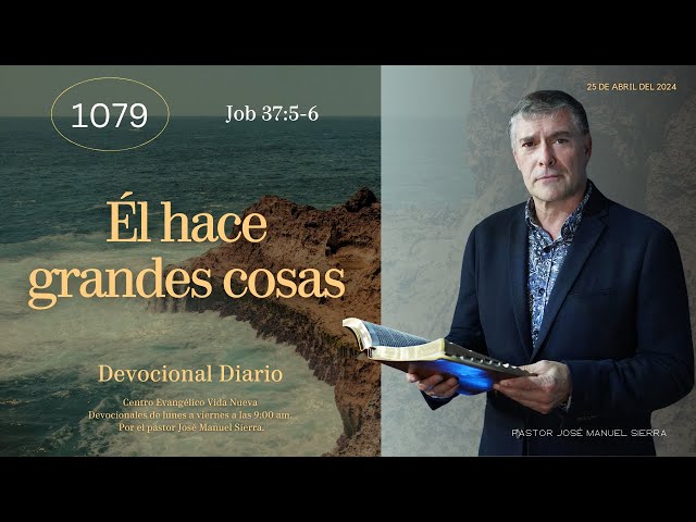 Devocional diario 1079, por el p𝖺𝗌𝗍𝗈𝗋 José Manuel Sierra.