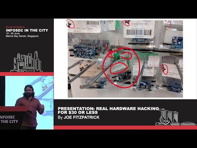 Real Hardware Hacking for S$30 or Less - Presented by Joe FitzPatrick