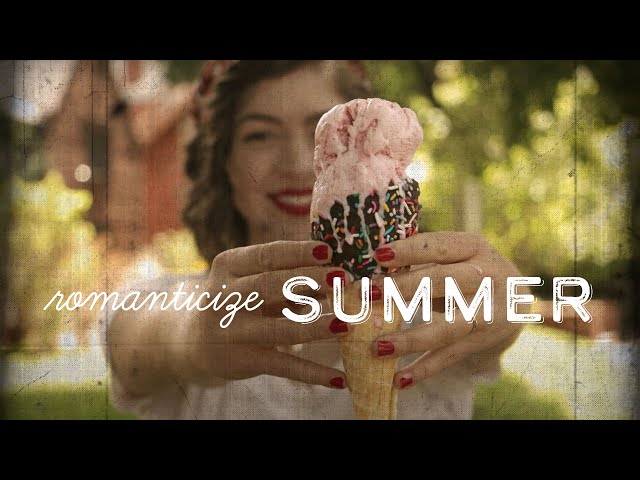 How I Romanticize Summer: A Vintage Inspired Cinematic Summer Film
