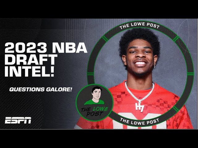2023 NBA Draft LATEST INTEL 👀 📚 | The Lowe Post