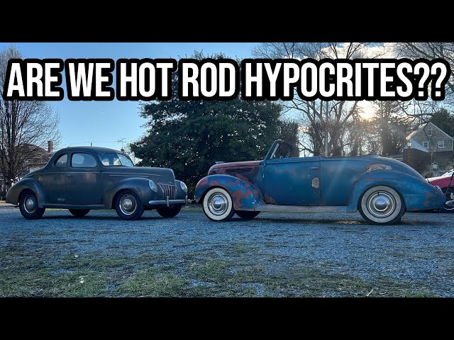 Hot Rodders Are Hypocrites - We Are All Guilty!!!