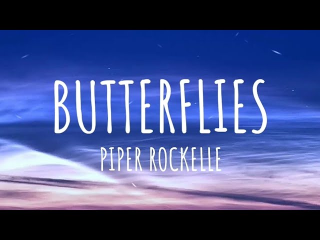 Piper Rockelle - Butterflies (Lyrics)