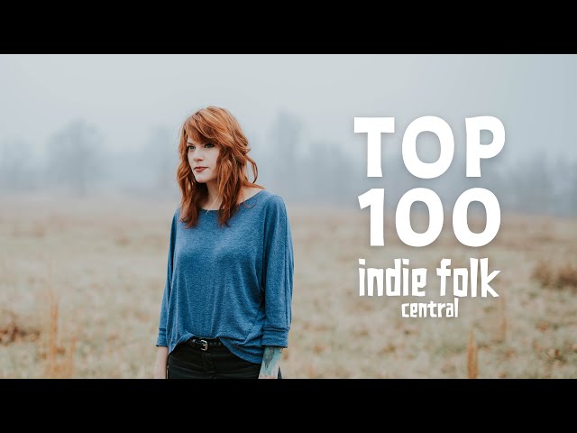 Top 100 Indie Folk (Part 2)