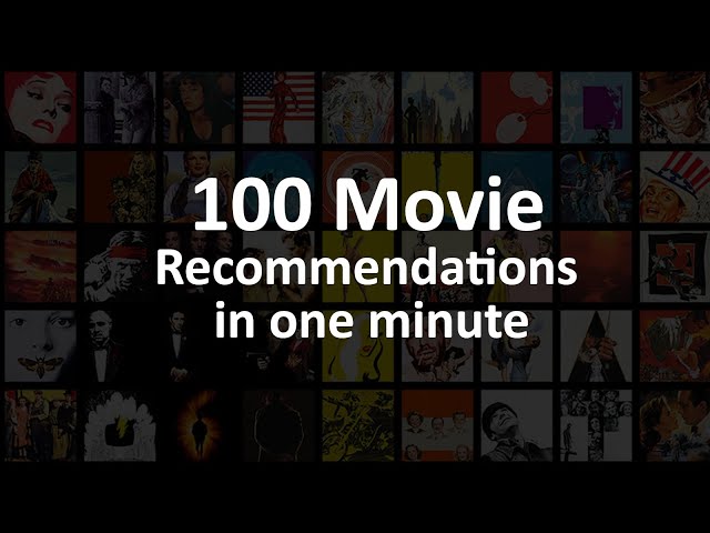 100 Movie Recommendations in One Minute