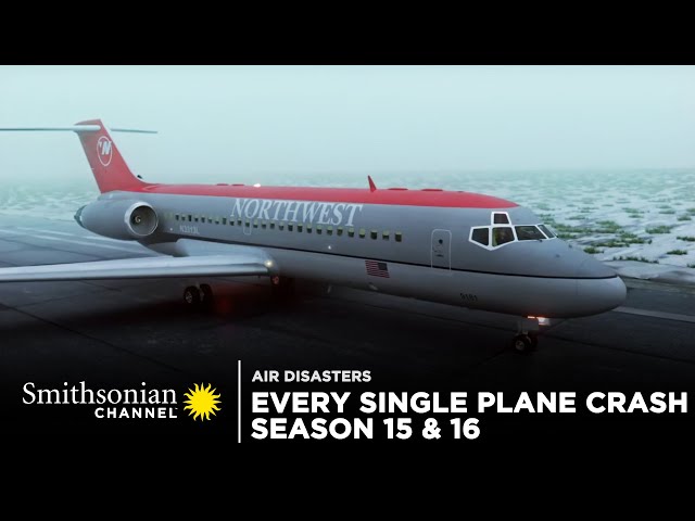 Every Single Plane Crash - Air Disasters Seasons 15 & 16