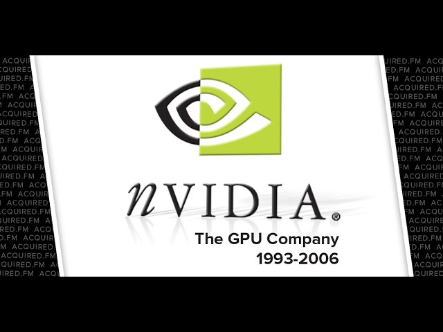 Nvidia: The GPU Company (1993-2006)