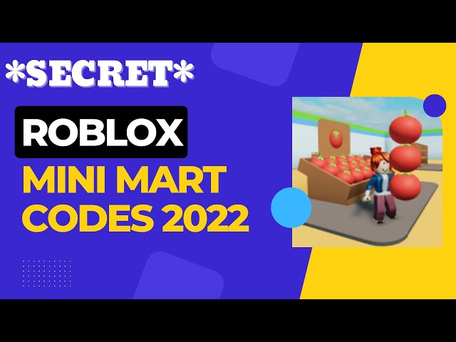 ALL NEW *SECRET* Mini Mart Codes (2022 JUNE) Latest Update