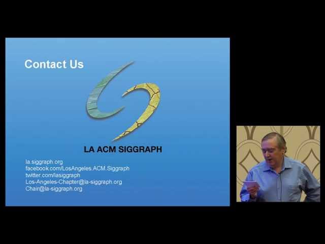 ACM SIGGRAPH Chapters Fast Forward - Los Angeles (SIGGRAPH 2015 )
