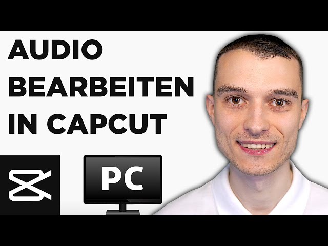 Grundlagen der Audiobearbeitung in CapCut Tutorial deutsch [2024]