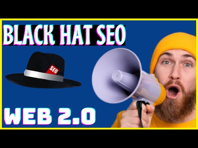 Black Hat SEO For Web 2.0