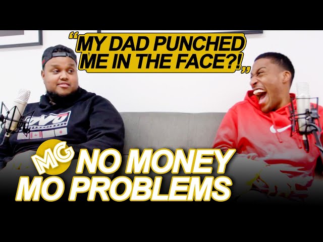 MY DAD PUNCHED ME IN THE FACE?! Ft Chunkz And Yung Filly | FULL EPISODE | No Money Mo Problems
