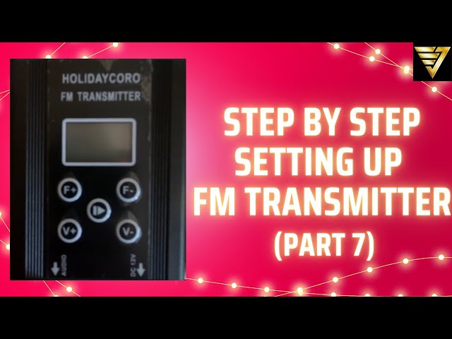 Step-by-Step HolidayCoro FM Transmitter | #221 (Christmas Lights #7)