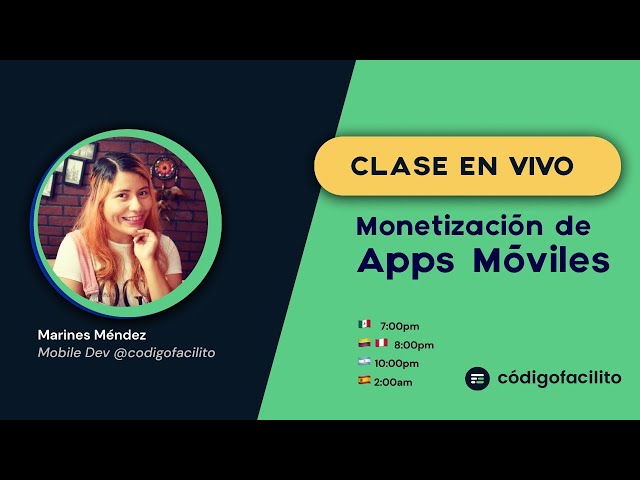 Clase en vivo: Monetización de apps móviles