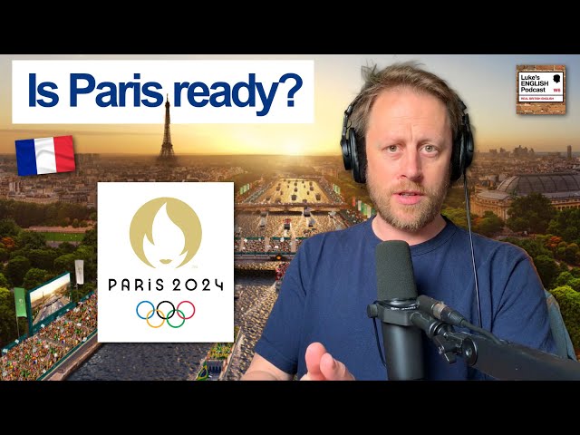 880. Is Paris ready for the Olympic Games 2024? 🏊 (Article + Vocabulary)