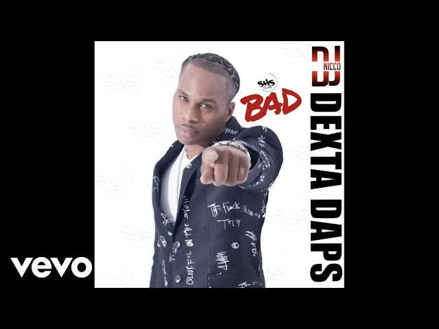 Dexta Daps - Bad (Official Audio)