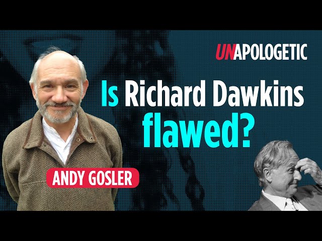Andrew Gosler - Contradictions in Dawkins • Unapologetic 2/3