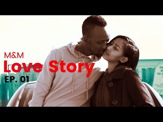Meddy - M&M Love Story :Season 1| Ep 01