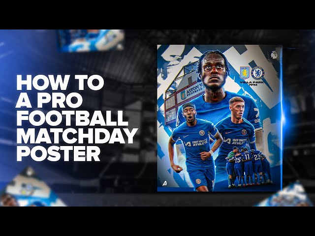 How to make a professional football poster - Aston Villa Vs Chelsea