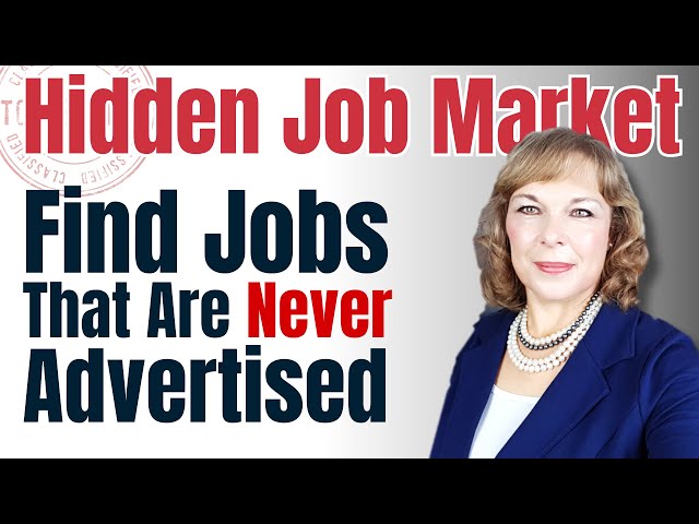 Hidden Job Market: How To Find Jobs That Are NEVER Advertised