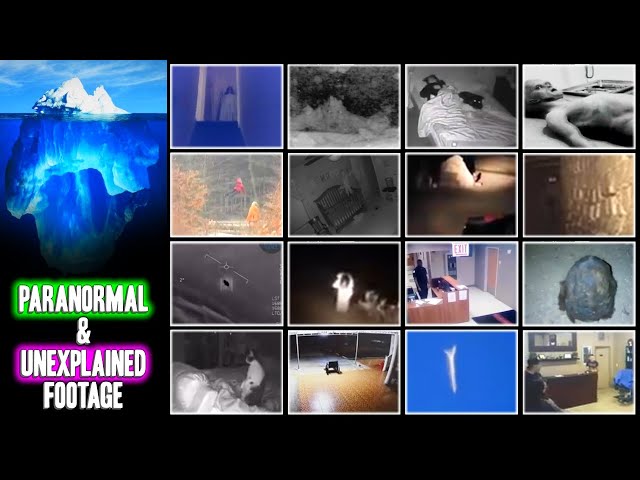 Paranormal & Unexplained Footage Iceberg [FULL]