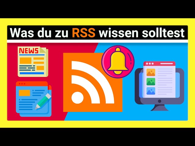RSS EINFACH ERKLÄRT: Der BESSERE Weg, um Inhalten im Web zu Folgen? Funktion & Einrichtung RSS Feeds
