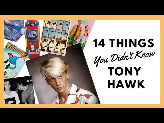 14 THINGS YOU DIDN'T KNOW ABOUT TONY HAWK