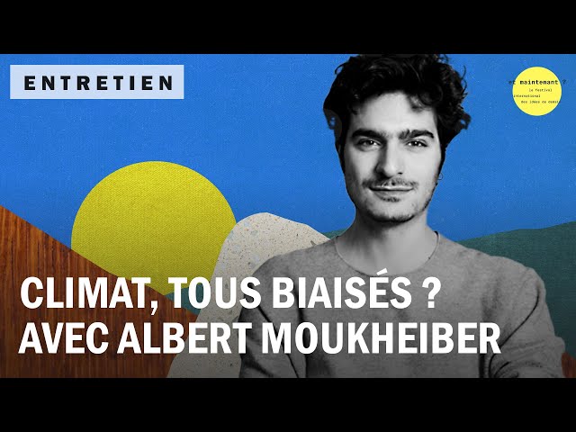 Documentaire-conférence : climat, tous biaisés ? Avec Albert Moukheiber