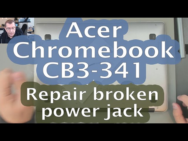 [72] Acer Chromebook CB3-341 - Replace a broken power jack