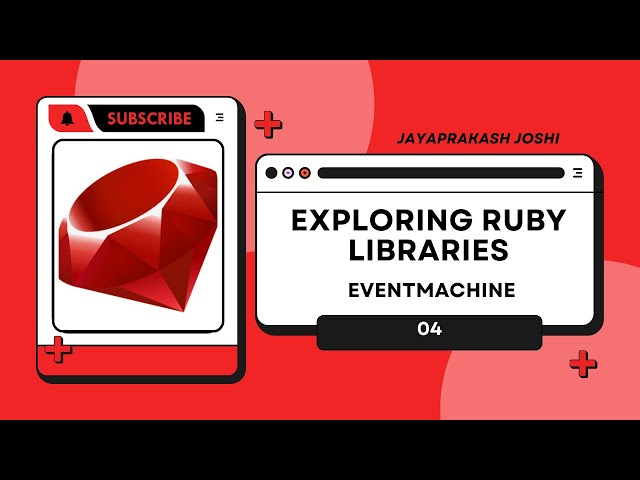 Exploring Ruby Libraries 04 | Ruby EventMachine