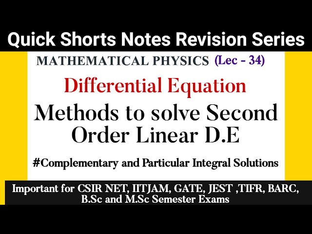 Second order Linear Differential Equation Lec 34 #mathematicalphysics #physics #quickrevisionnotes