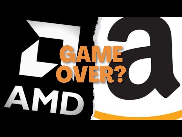 Did Amazon Just End AMD and Intel Stock? Should AMD Investors Worry?