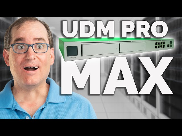 Unifi UDM Pro Max is HERE... but who is it for?