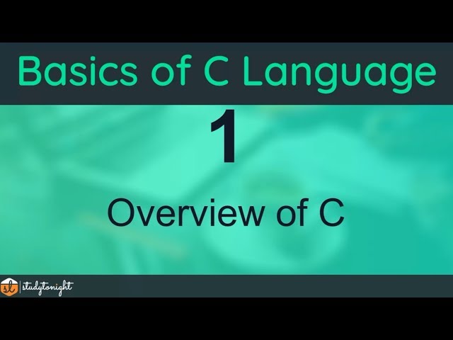Overview of C - C Programming Tutorial for Beginners