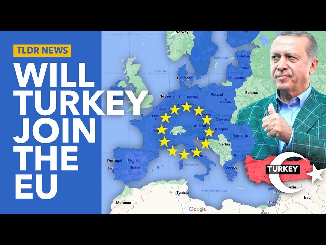 Could Turkey Actually Join the EU?