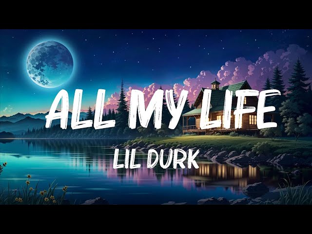 Lil Durk - All My Life (Lyrics) | Imagine Dragons,John Legend,... Mix Lyrics