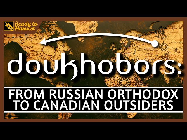 Who are the Doukhobors?