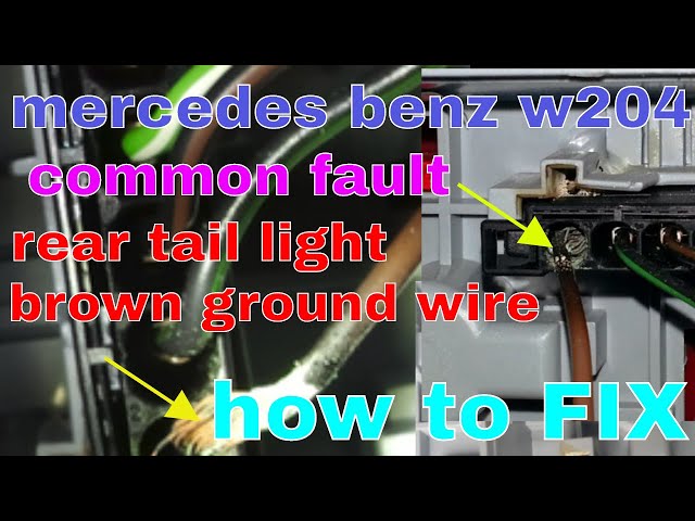 mercedes w204 c300 common faults + how to fix rear tail light brown ground wire