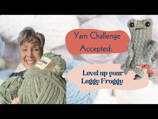 Challenge!  Level up Leggy Froggy #amigurumi