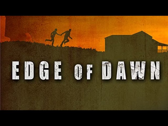 Edge Of Dawn (2016) | Full Movie