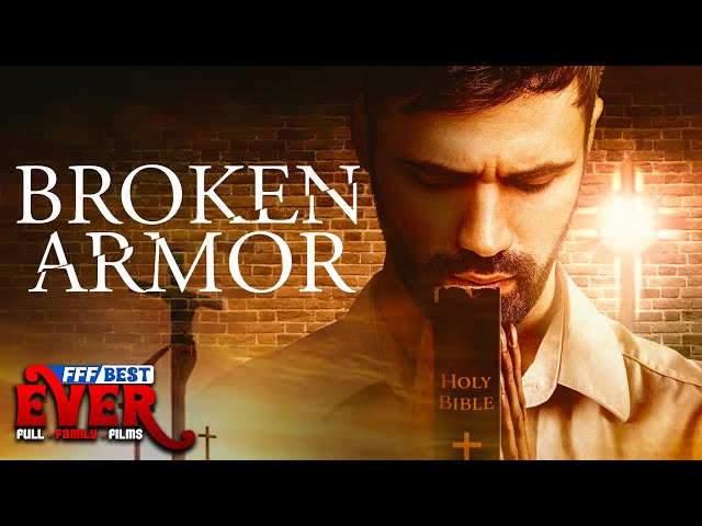 BROKEN ARMOR | Full CHRISTIAN THRILLER Movie