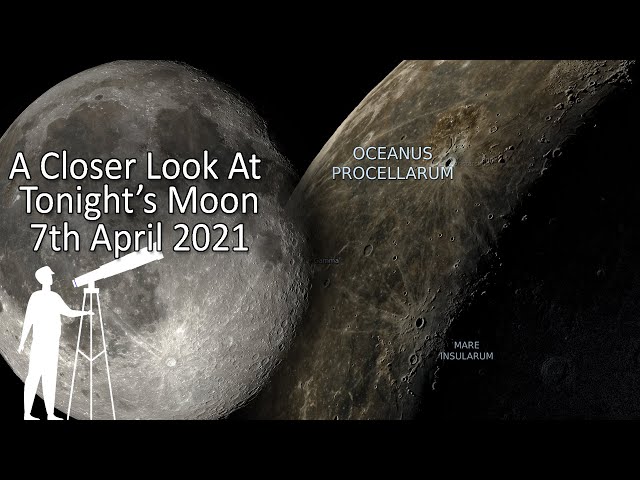 Tonight's Moon 7th April 2021 - What's new to view? A closer look at the moon.