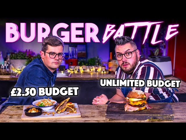 BURGER BUDGET BATTLE | CHEF (£2.50 Budget) vs NORMAL (Unlimited Budget) | Sorted Food