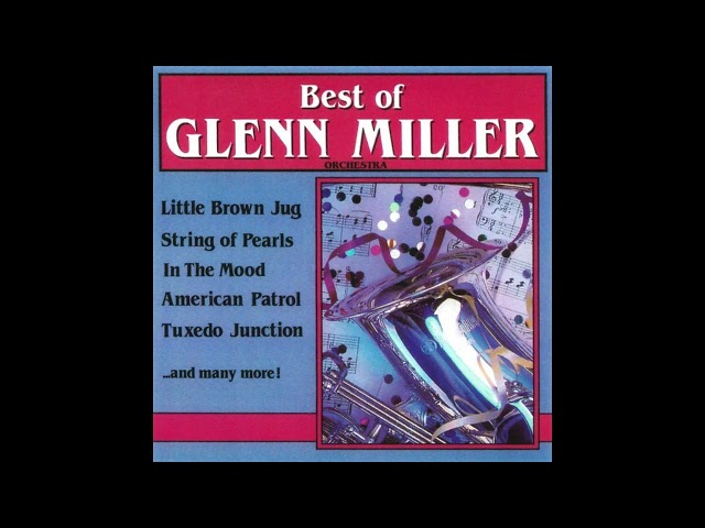 Best Of Glenn Miller (Full Album)
