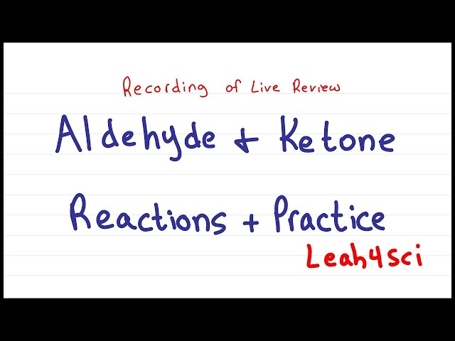 Aldehyde & Ketone Reactions (Live Recording) Organic Chemistry Review & Practice Session